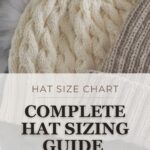 crochet hat size chart and complete measuring guide